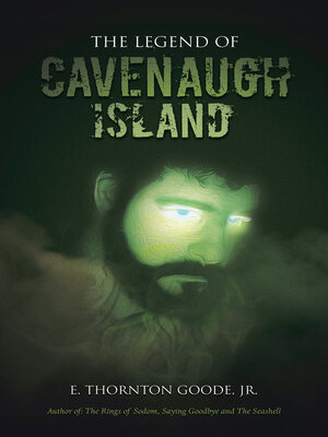 cover image of The Legend of Cavenaugh Island